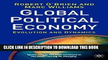 Best Seller The Global Political Economy: Evolution and Dynamics Free Read