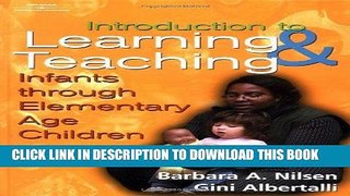 Ebook An Introduction to Learning and Teaching: Infants through Elementary Age Children Free