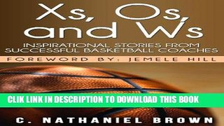 [PDF] Xs, Os, and Ws: Inspirational Stories from Successful Basketball Coaches Popular Online