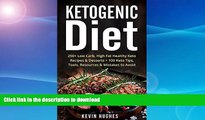READ BOOK  Keto Diet: 250  Low-Carb, High-Fat Healthy Ketogenic Diet Recipes   Desserts   100