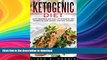 EBOOK ONLINE  Ketogenic Diet: Easy, Delicious and Healthy Ketogenic Diet Recipes to Lose Weight