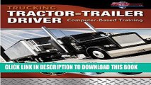 Read Now Trucking: Tractor-Trailer Driver Computer Based Training, CD-ROM (Automotive Multimedia