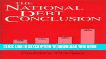 Ebook The National Debt Conclusion: Establishing the Debt Repayment Plan Free Read