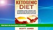 READ BOOK  Ketogenic Diet: A Beginners Guide to Weight Loss, Detoxification, Improved Health