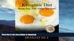 FAVORITE BOOK  Ketogenic Diet Made Easy With Other Top Diets: Protein, Mediterranean and Healthy