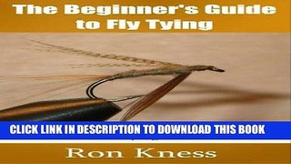 [PDF] The Beginner s Guide to Fly Tying Popular Online