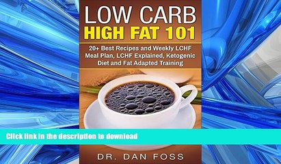 Descargar video: READ BOOK  Low Carb High Fat 101: 20+ Best Recipes and Weekly LCHF Meal Plan, LCHF Explained,