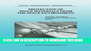 Read Now Protection of Space Materials from the Space Environment: Proceedings of ICPMSE-4, Fourth