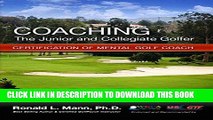 [PDF] Coaching the Junior and Collegiate Golfer: Certification for Mental Golf Coach Popular Online