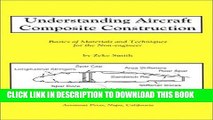 Read Now Understanding Aircraft Composite Construction: Basics of Materials and Techniques for the