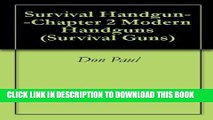 [PDF] Survival Handgun--Chapter 2 Modern Handguns (Survival Guns) Full Collection