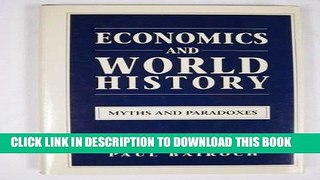 Best Seller Economics and World History: Myths and Paradoxes Free Read