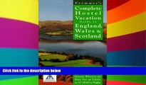 Ebook Best Deals  Frommer s Complete Hostel Vacation Guide to England, Wales   Scotland (Complete