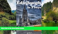 Best Deals Ebook  Edinburgh in 3 Days - A 72 Hours Perfect Plan with the Best Things to Do in