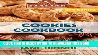 Ebook Cookies Cookbook: Tasty Cookies for Kids (Jane Biondi Italian Cookbooks Book 9) Free Read