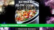 FAVORITE BOOK  Ketogenic Slow Cooker Recipes: Quick and Easy, Low-Carb Keto Diet Crock Pot