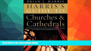 Best Buy Deals  Harris s Guide to Churches and Cathedrals: Discovering the Unique and Unusual in