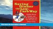 READ BOOK  Saving Dinner the Low-Carb Way: Healthy Menus, Recipes, and the Shopping Lists That