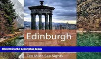 Big Deals  Ten Must-See Sights: Edinburgh  [DOWNLOAD] ONLINE