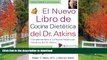 GET PDF  El Nuevo Libro de Cocina Dietetica del Dr. Atkins (Dr. Atkins  Quick   Easy New: