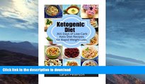 READ BOOK  Ketogenic Diet: 365 Days of Low-Carb, Keto Diet Recipes for Rapid Weight Loss  BOOK
