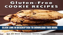 Ebook Gluten-Free Cookie Cookbook: Top 50 Most Delicious Gluten-Free Cookie Recipes (Recipe Top 50