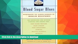 READ BOOK  Blood Sugar Blues : Overcoming the Hidden Dangers of Insulin Resistance  PDF ONLINE