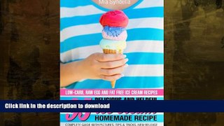 FAVORITE BOOK  95 delicious and helpful ice cream homemade recipes. Low-carb, Raw Egg, and Fat-