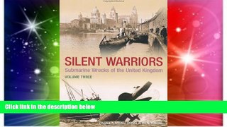 Ebook deals  Silent Warriors: Submarine Wrecks of the United Kingdom Vol 3: Wales and the West