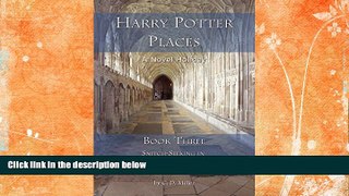Best Buy Deals  Harry Potter Places Book Three -Snitch-Seeking in Southern England and Wales