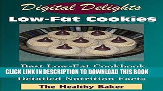 Best Seller Digital Delights: Low-Fat Cookies - Best Low-Fat Cookbook 20 Easy-to-Follow Recipes