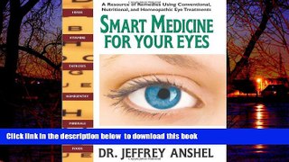 Best books  Smart Medicine for Your Eyes: A Guide to Natural, Effective, and Safe Relief of Common