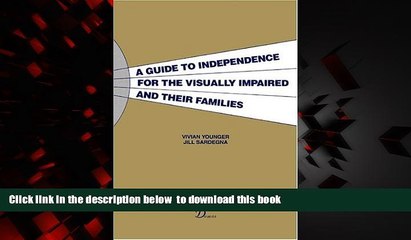 liberty books  A Guide to Independence for the Visually Impaired and Their Families online