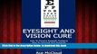 Read book  Eyesight And Vision Cure: How To Prevent Eyesight Problems- How To Improve Your