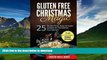 FAVORITE BOOK  Gluten-Free Christmas Magic: 25 Gluten-Free, Easy-to-bake, Low-Fat,Low-Carb, VEGAN