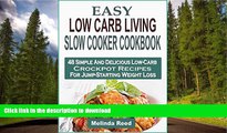 FAVORITE BOOK  Easy Low Carb Living Slow Cooker Cookbook: 48 Simple And Delicious Low-Carb