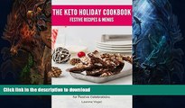 READ  The Keto Holiday Cookbook: Low-Carb, High-Fat, Paleo Recipes   Menus for Festive