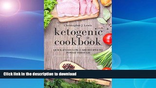 READ BOOK  Ketogenic Cookbook: Quick And Easy Low-Carb Recipes To Power Through (Ketogenic Diet