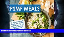 READ BOOK  PSMF Meals: 36 deliciously high-protein, low-fat, low-carb recipes for the