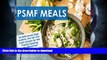 READ BOOK  PSMF Meals: 36 deliciously high-protein, low-fat, low-carb recipes for the