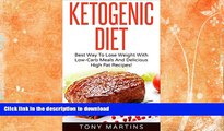 READ BOOK  Keto Diet: Ketogenic Diet: Best Way To Lose Weight With Low-Carb Meals And Delicious