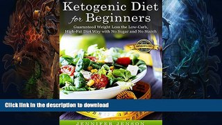 READ  Ketogenic Diet for Beginners:Guaranteed Weight Loss the Low-Carb, High-Fat Diet Way with No