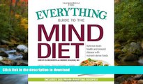 GET PDF  The Everything Guide to the MIND Diet: Optimize Brain Health and Prevent Disease with