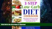 FAVORITE BOOK  3-Step Low-Carb Diet Cookbook: Over 50 Recipes to Help You Lose Weight and Achieve