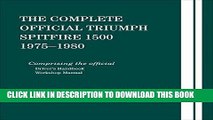 Read Now The Complete Official Triumph Spitfire 1500: 1975, 1976, 1977, 1978, 1979, 1980 PDF Online