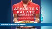 FAVORITE BOOK  The Athlete s Palate Cookbook: Renowned Chefs, Delicious Dishes, and the Art of