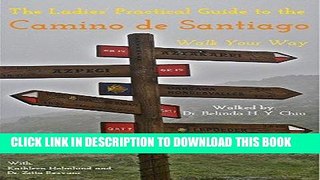 [PDF] The Ladies  Practical Guide to the Camino de Santiago: Walk Your Way Full Collection