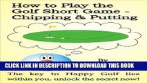 [PDF] How to Play the Golf Short Game - Chipping and Putting Full Collection