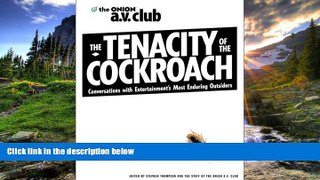 READ book  The Tenacity of the Cockroach: Conversations with Entertainment s Most Enduring
