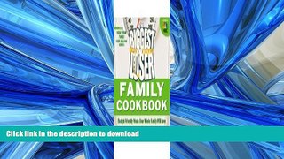FAVORITE BOOK  The Biggest Loser Family Cookbook : Budget-Friendly Meals Your Whole Family Will